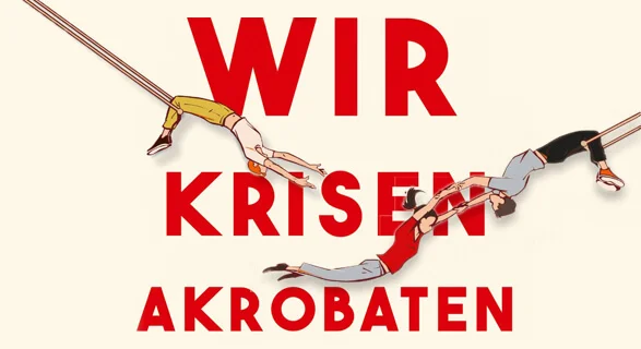 Wir Krisenakrobaten – Veranstaltung in Köln – Stephan Grünewald